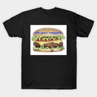 eat your veggies T-Shirt